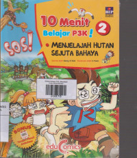 10 Menit Belajar P3k 2!; Menelaah hutan sejuta bahaya