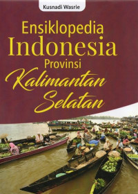 Image of Ensiklopedia Indonesia: Provinsi Kalimantan Selatan