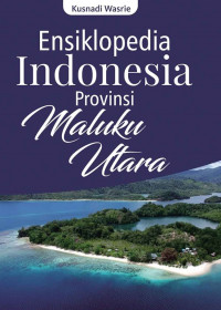 Image of Ensiklopedia Indonesia: Provinsi Maluku Utara
