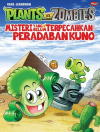 Image of Plants Vs Zombies Misteri Yang Belum Terpecahkan: Peradaban Kuno