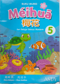 Mei Hua; seri Belajar Bahasa Mandarin kelas 5; buku panduan Guru
