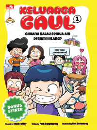 Image of Keluarga Gaul 1: Gimana Kalau Semua Air di Bumi Hilang?