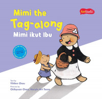 Image of Mimi The Tag-along = Mimi Ikut Ibu