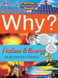 Image of Why?: Nuclear and Energy = Nuklir dan Energi