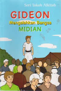 Gideon:  Mengalahkan bangsa midian