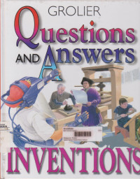 Grolier : Question and Answers: inventiomns