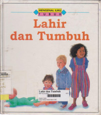 Lahir dan tumbuh