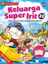 Image of Keluarga Super Irit 33: Cara Berhemat agar Menjadi Anak Teladan