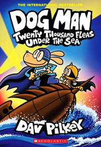 Image of Dog Man: Twenty Thousand Fleas Under The Sea