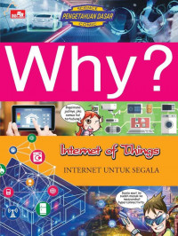Image of Why?: Internet of Things = Internet untuk Segala