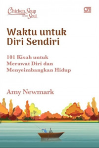 Image of Waktu untuk Diri Sendiri: 101 Kisah untuk Merawat Diri dan Menyeimbangkan Hidup