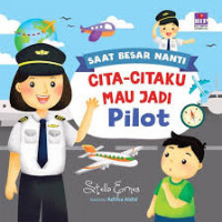 Image of Saat Besar Nanti: Cita-Citaku Mau Jadi Pilot