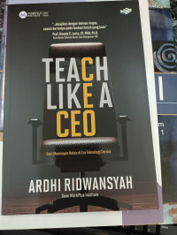 Image of Teach Like a CEO: Seni Memimpin Kelas di Era Teknologi Cerdas