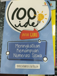 Image of 100 Ide untuk Guru: Meningkatkan Kemampuan Numerasi Siswa