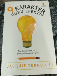 Image of 9 Karakter Guru Efektif: Panduan Praktis untuk Pengembangan Diri Guru