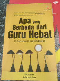 Image of Apa yang Berbeda dari Guru Hebat: 12 Kisah Inspiratif Bagi Para Pendidik