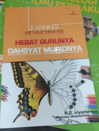 Image of learning metamorphosis hebat gurunya dahsyat muridnya