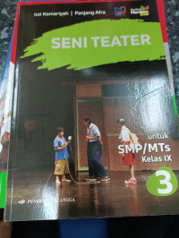 Image of Seni Teater untuk SMP/MTs Kelas IX (Jilid 3)